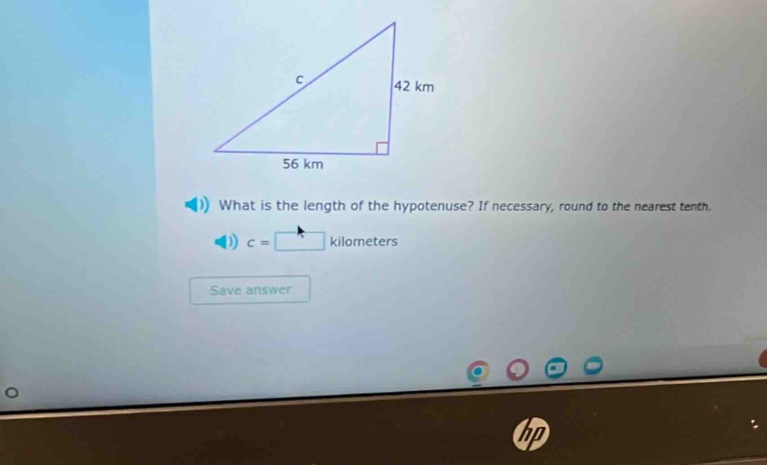 what is the length of the hypotenuse? if necessary, round to the nearest tenth. c = kilometers save answer