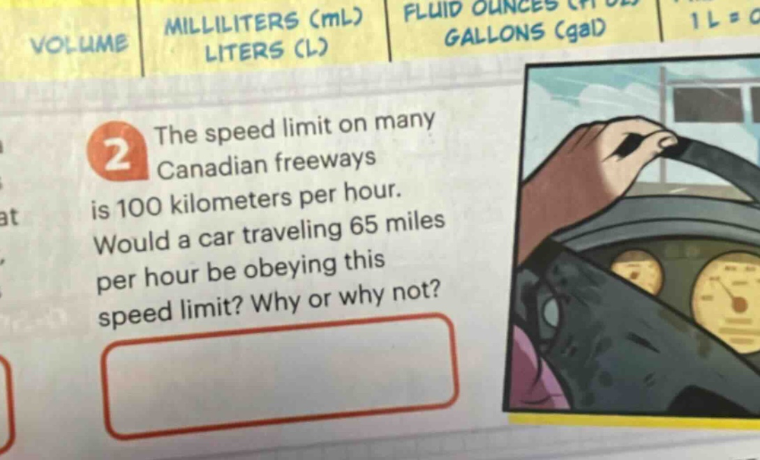the speed limit on many canadian freeways is 100 kilometers per hour. would a car traveling 65 miles per hour be obeying this speed limit? why or why not?