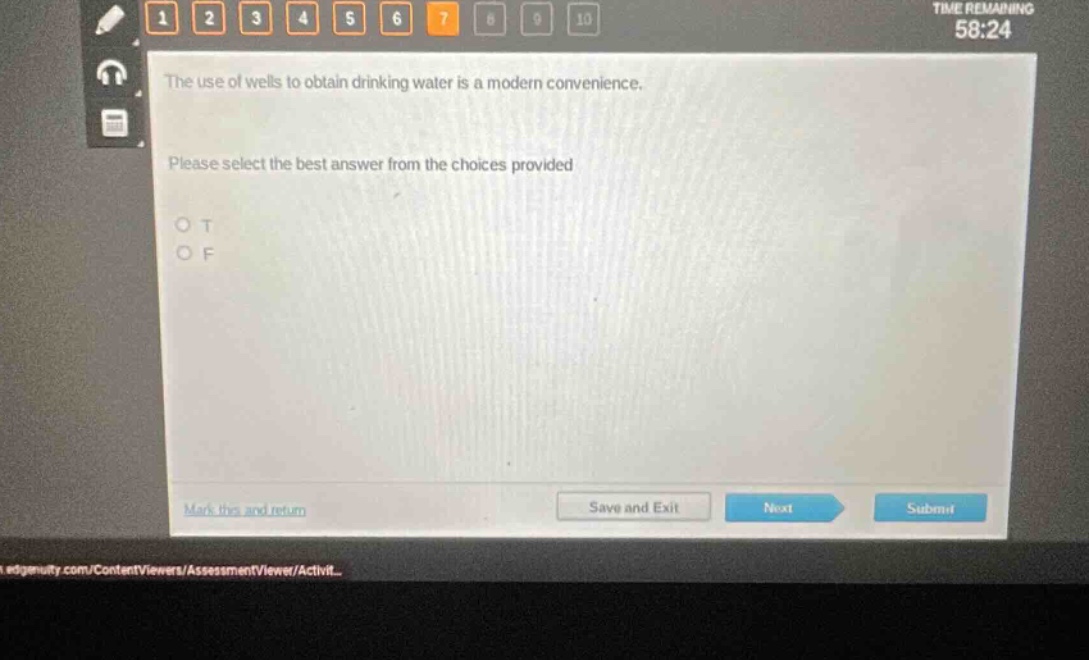 the use of wells to obtain drinking water is a modern convenience. please select the best answer from the choices provided o t o f