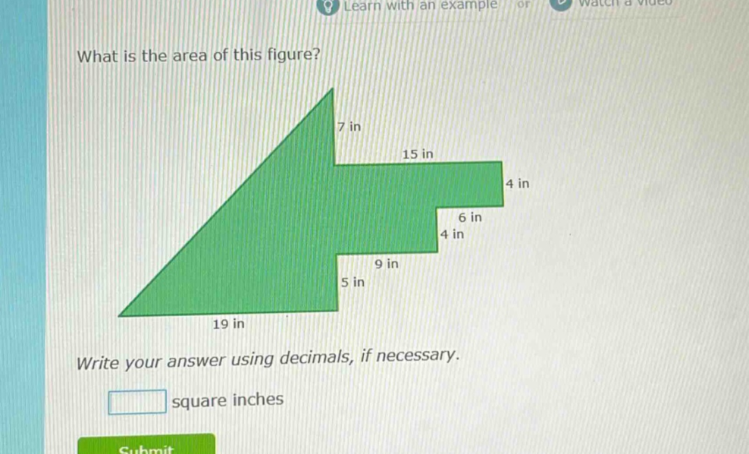 what is the area of this figure? write your answer using decimals, if necessary. square inches