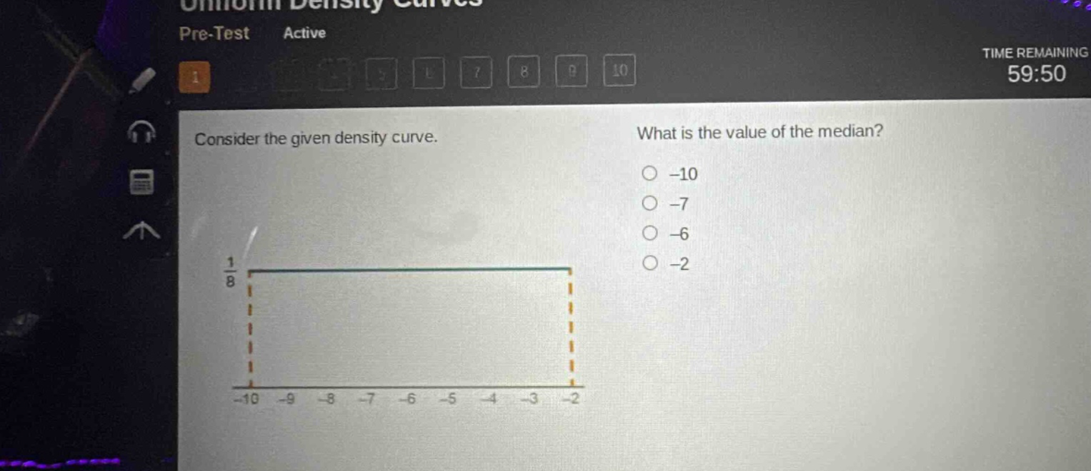consider the given density curve. what is the value of the median? -10 -7 -6 -2