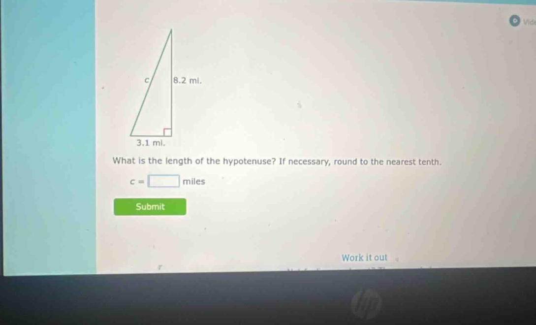 what is the length of the hypotenuse? if necessary, round to the nearest tenth. c = miles