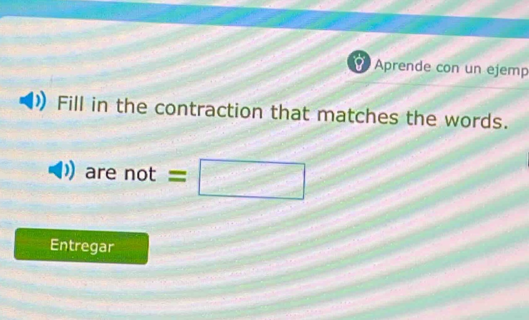 fill in the contraction that matches the words. are not =