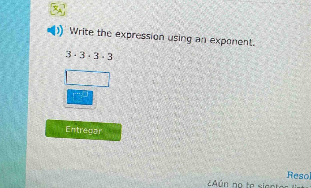 write the expression using an exponent. 3·3·3·3
