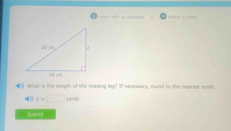 what is the length of the missing leg? if necessary, round to the nearest tenth. a = yards