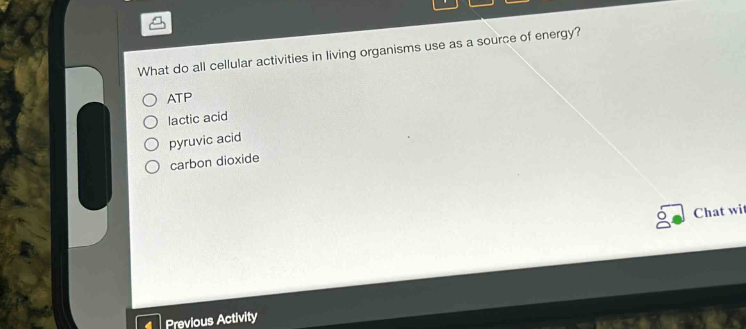 what do all cellular activities in living organisms use as a source of energy?\natp\nlactic acid\npyruvic acid\ncarbon dioxide
