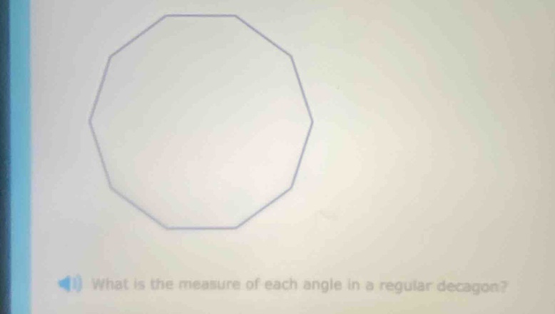 what is the measure of each angle in a regular decagon?