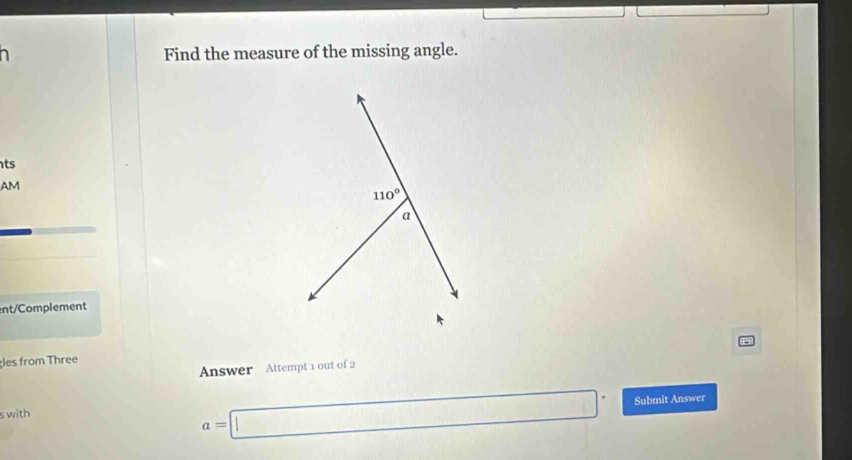 find the measure of the missing angle. answer attempt 1 out of 2 a =