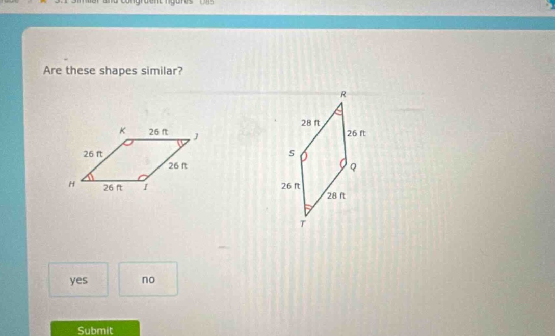 are these shapes similar? submit yes no