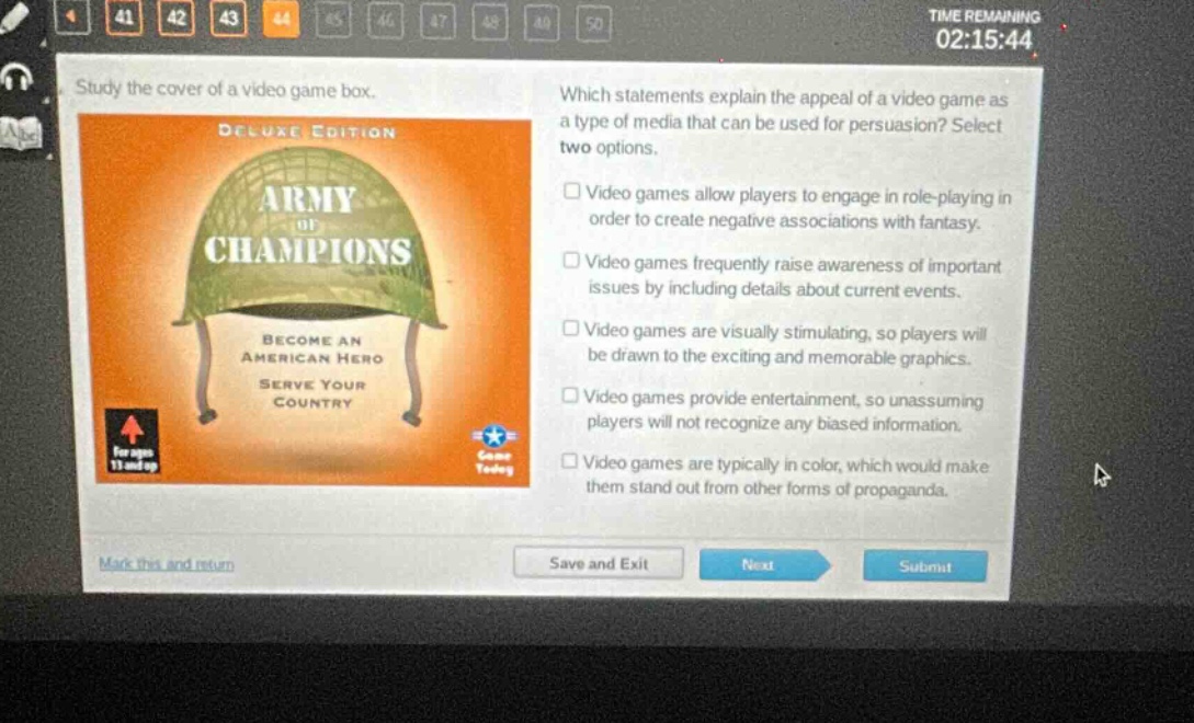 study the cover of a video game box. which statements explain the appeal of a video game as a type of media that can be used for persuasion? select two options. video games allow players to engage in role - playing in order to create negative associations with fantasy. video games frequently raise awareness of important issues by including details about current events. video games are visually stimulating, so players will be drawn to the exciting and memorable graphics. video games provide entertainment, so unassuming players will not recognize any biased information. video games are typically in color, which would make them stand out from other forms of propaganda.
