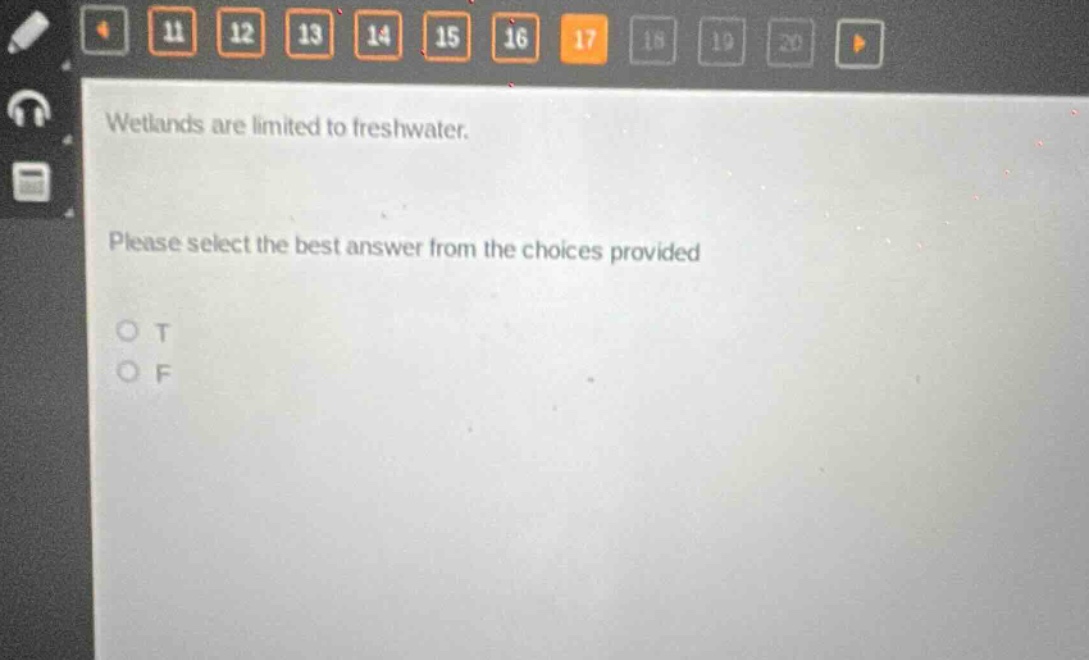 wetlands are limited to freshwater. please select the best answer from the choices provided o t o f
