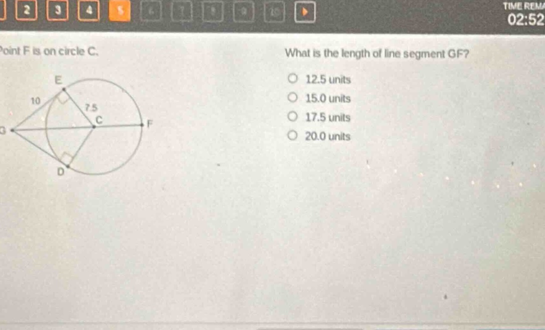 point f is on circle c. what is the length of line segment gf? 12.5 units 15.0 units 17.5 units 20.0 units