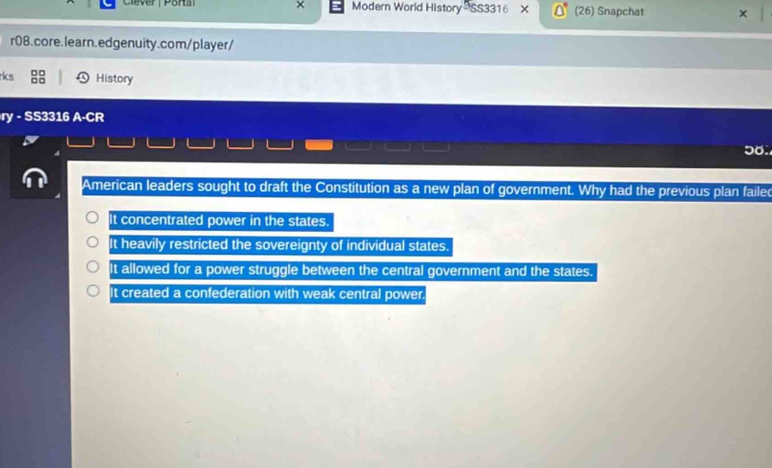 american leaders sought to draft the constitution as a new plan of government. why had the previous plan failed? it concentrated power in the states. it heavily restricted the sovereignty of individual states. it allowed for a power struggle between the central government and the states. it created a confederation with weak central power.