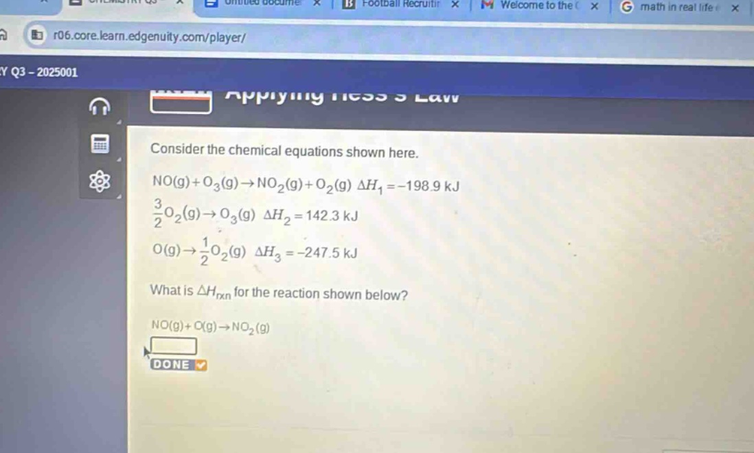 consider the chemical equations shown here. no(g)+o3(g)→no2(g)+o2(g) δh1 = -198.9 kj 3/2 o2(g)→o3(g) δh2 = 142.3 kj o(g)→1/2 o2(g) δh3 = -247.5 kj what is δhrxn for the reaction shown below? no(g)+o(g)→no2(g)