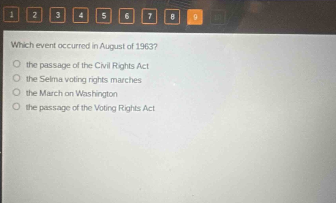 which event occurred in august of 1963? the passage of the civil rights act the selma voting rights marches the march on washington the passage of the voting rights act