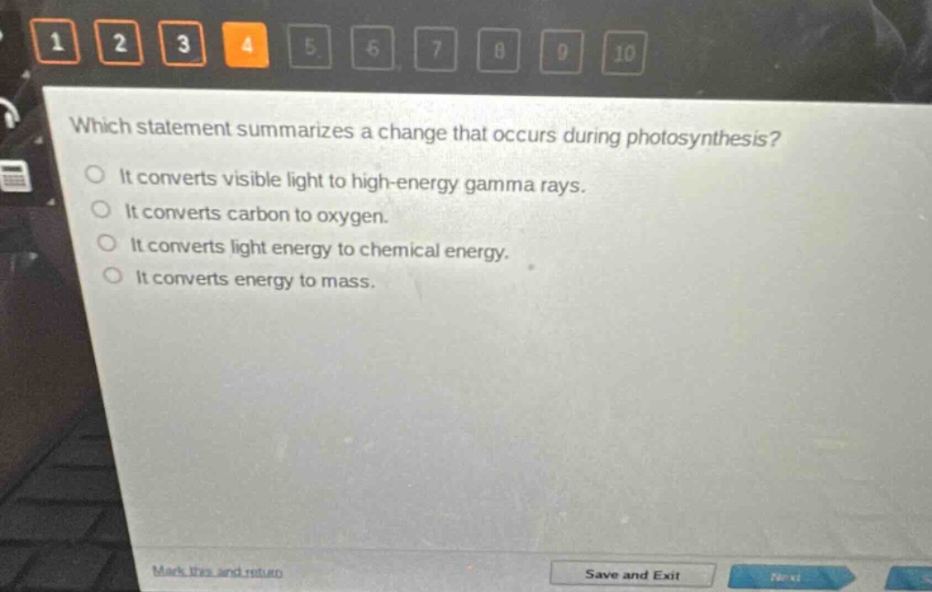 which statement summarizes a change that occurs during photosynthesis? it converts visible light to high - energy gamma rays. it converts carbon to oxygen. it converts light energy to chemical energy. it converts energy to mass.