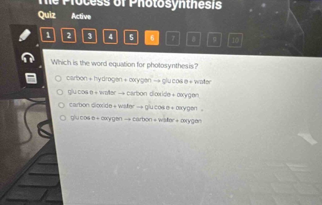 which is the word equation for photosynthesis? carbon + hydrogen + oxygen → glucose + water glucose + water → carbon dioxide + oxygen carbon dioxide + water → glucose + oxygen glucose + oxygen → carbon + water + oxygen