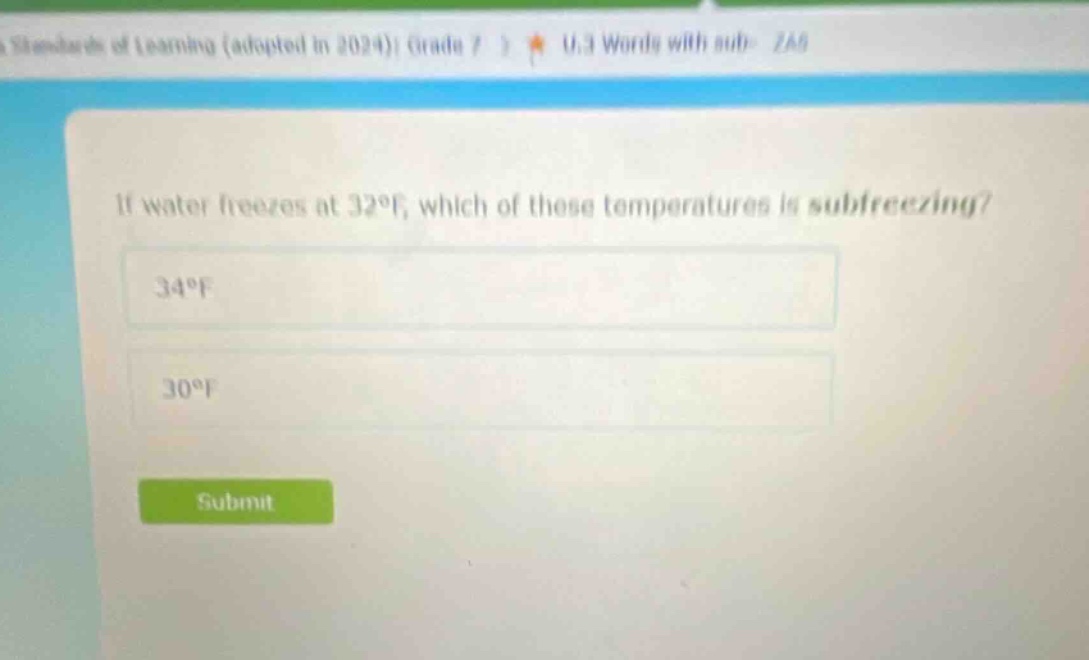 if water freezes at 32°f, which of these temperatures is subfreezing? 34°f 30°f