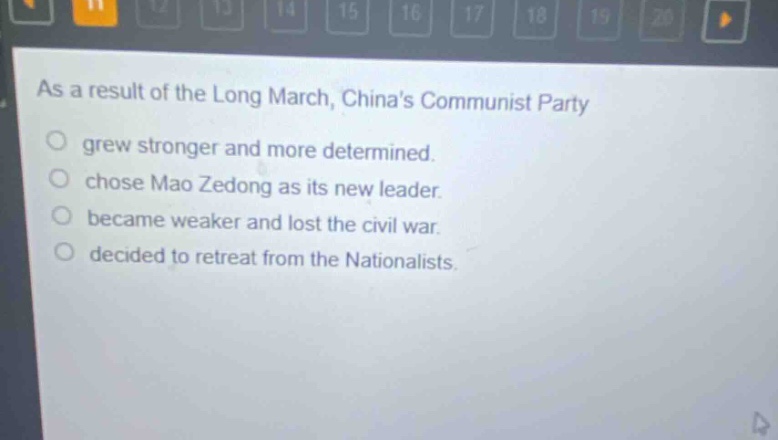 as a result of the long march, chinas communist party grew stronger and more determined. chose mao zedong as its new leader. became weaker and lost the civil war. decided to retreat from the nationalists.