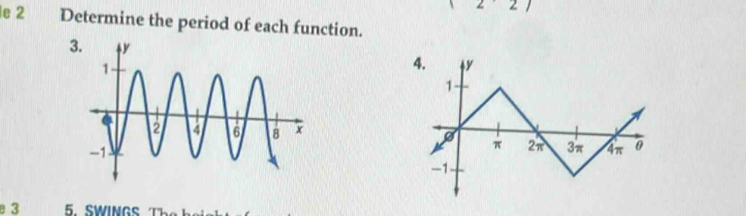 determine the period of each function. 3. 4. 5. swings the height of