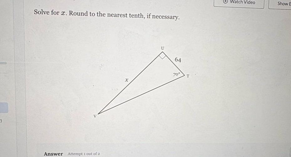 solve for x. round to the nearest tenth, if necessary. answer attempt 1 out of 2