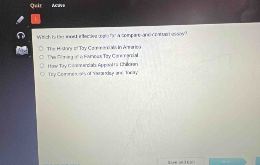 which is the most effective topic for a compare - and - contrast essay? the history of toy commercials in america the filming of a famous toy commercial how toy commercials appeal to children toy commercials of yesterday and today