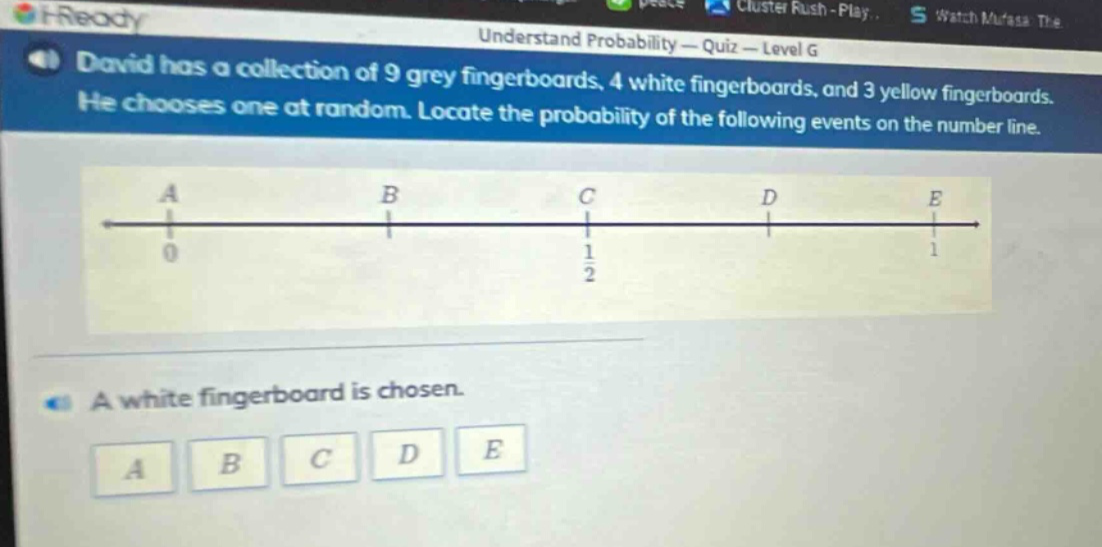 david has a collection of 9 grey fingerboards, 4 white fingerboards, and 3 yellow fingerboards. he chooses one at random. locate the probability of the following events on the number line. a white fingerboard is chosen. a b c d e