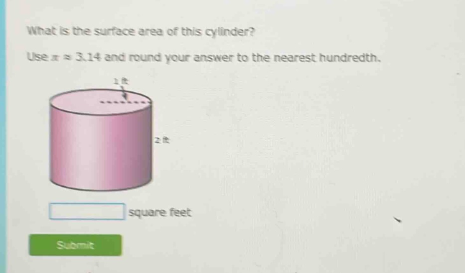 what is the surface area of this cylinder? use π ≈ 3.14 and round your answer to the nearest hundredth. square feet