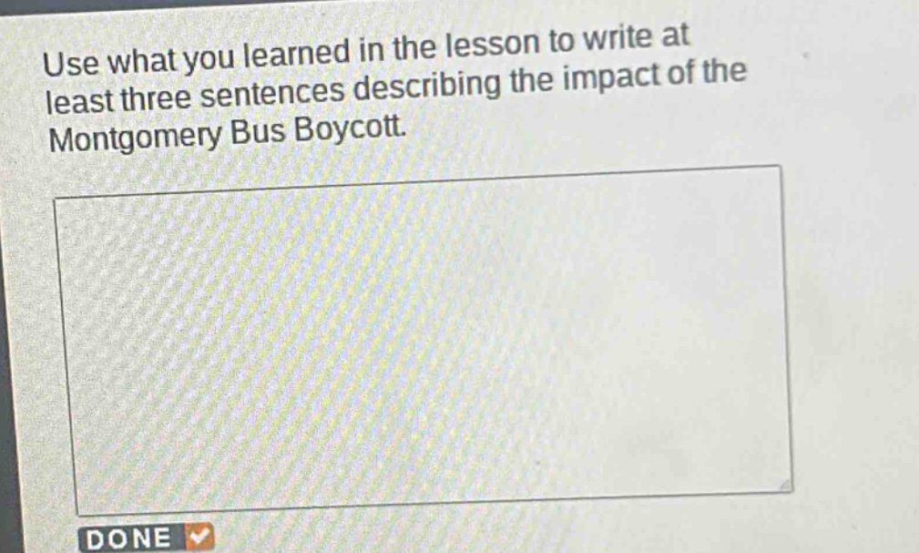 use what you learned in the lesson to write at least three sentences describing the impact of the montgomery bus boycott.