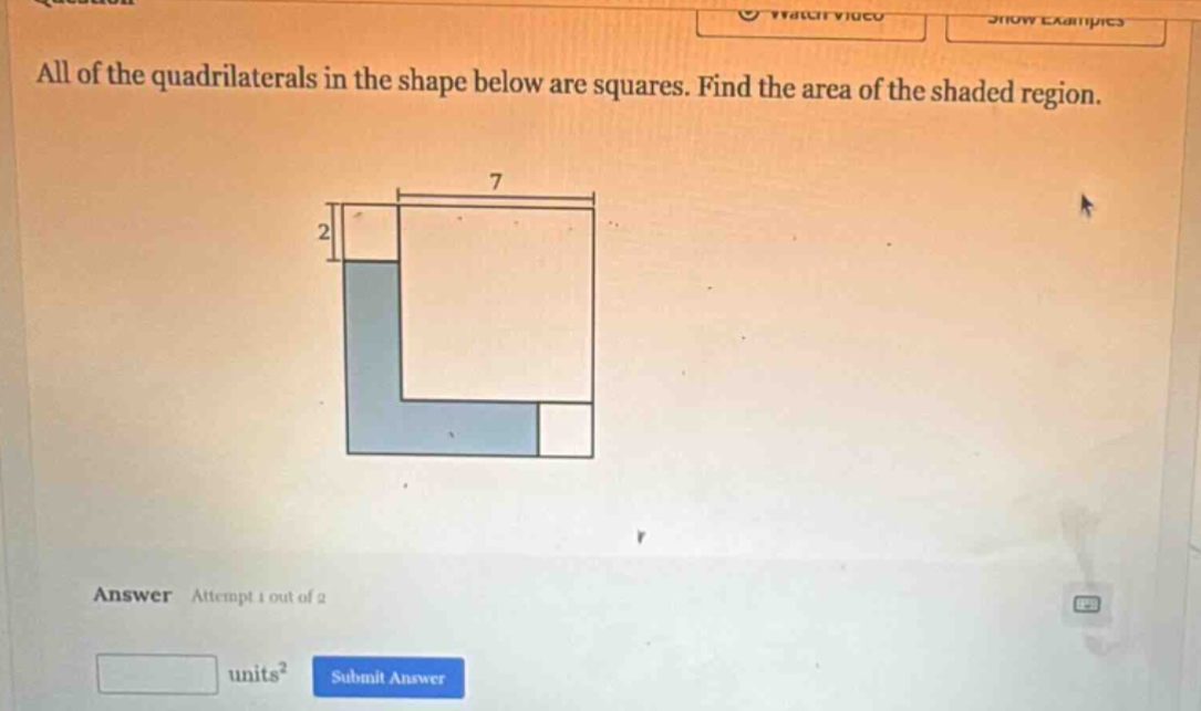 all of the quadrilaterals in the shape below are squares. find the area of the shaded region. answer attempt 1 out of 2 units² submit answer