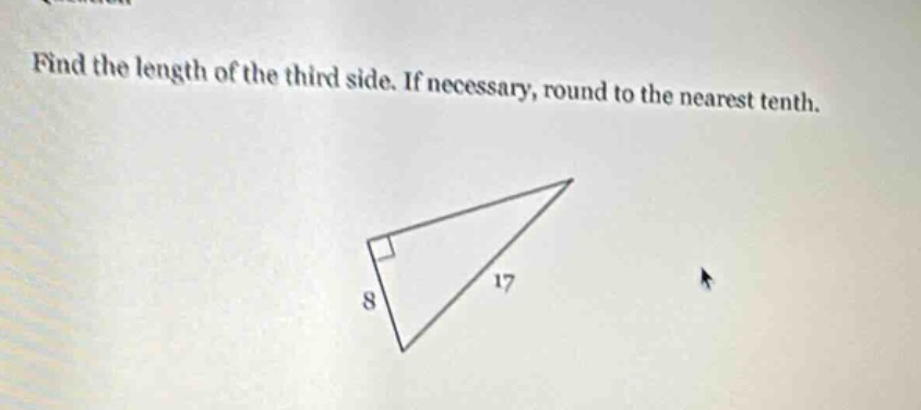 find the length of the third side. if necessary, round to the nearest tenth.