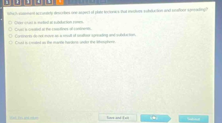 which statement accurately describes one aspect of plate tectonics that involves subduction and seafloor spreading? older crust is melted at subduction zones. crust is created at the coastlines of continents. continents do not move as a result of seafloor spreading and subduction. crust is created as the mantle hardens under the lithosphere.