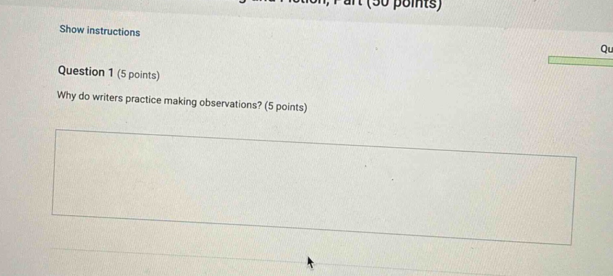 show instructions question 1 (5 points) why do writers practice making observations? (5 points)