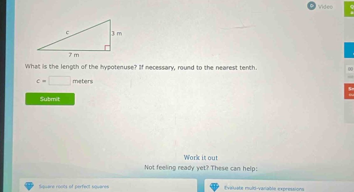 what is the length of the hypotenuse? if necessary, round to the nearest tenth. c = meters