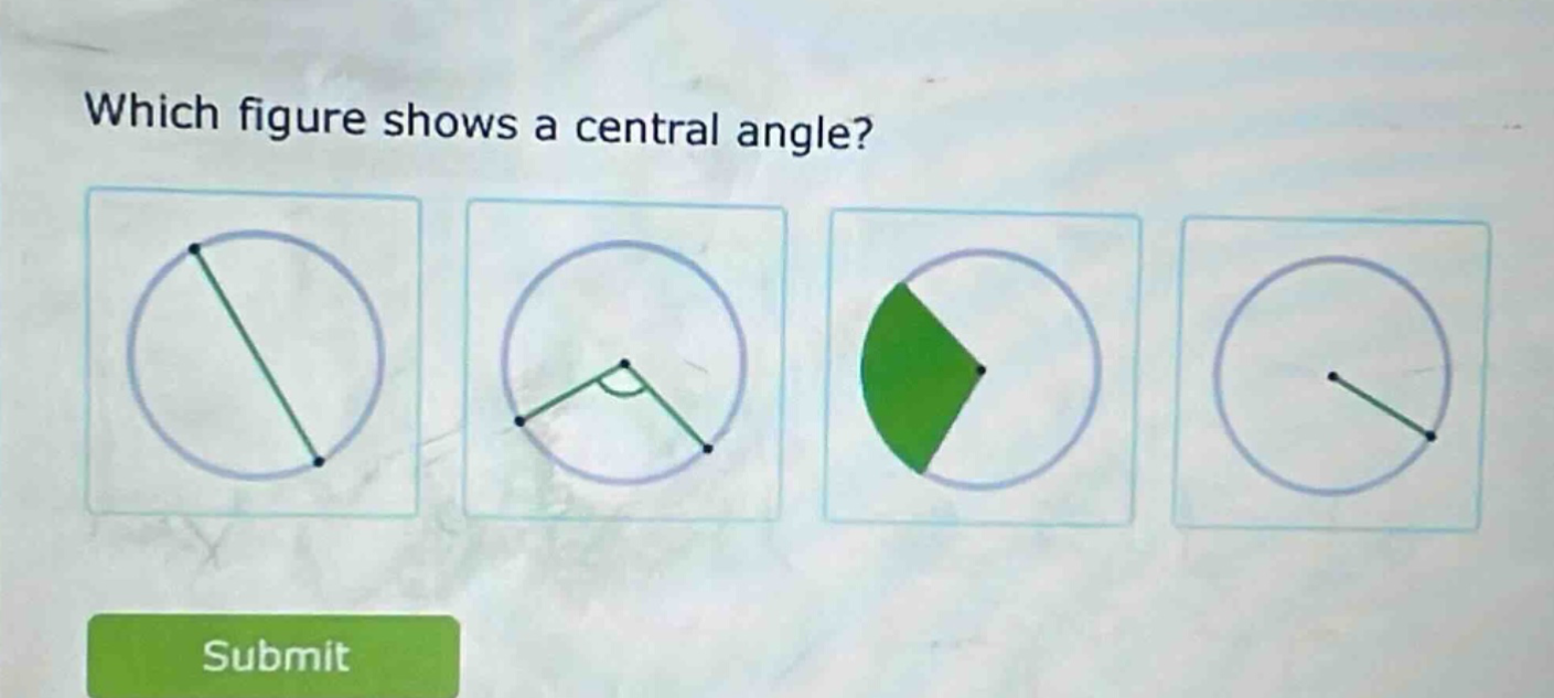 which figure shows a central angle? submit