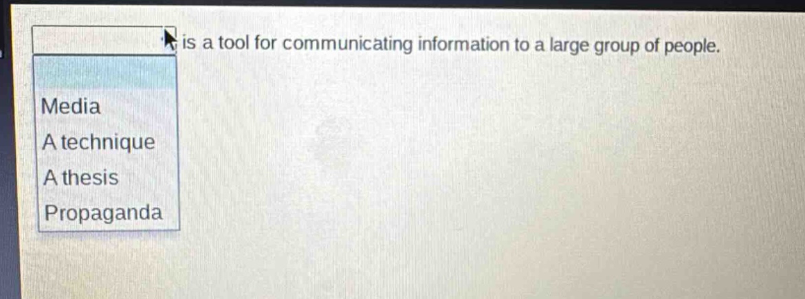 is a tool for communicating information to a large group of people. media a technique a thesis propaganda