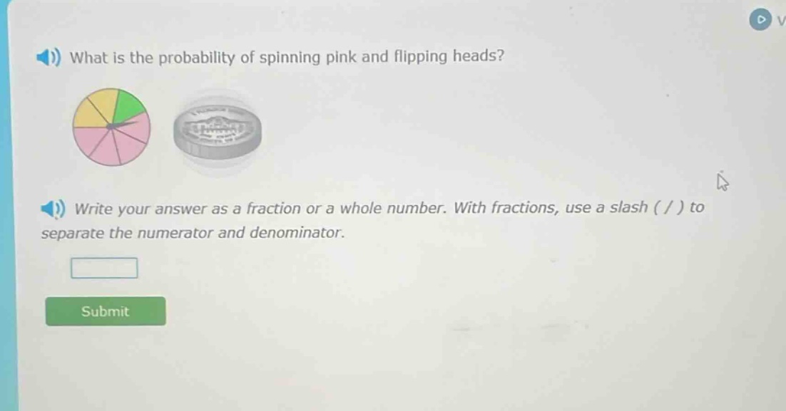what is the probability of spinning pink and flipping heads? write your answer as a fraction or a whole number. with fractions, use a slash ( / ) to separate the numerator and denominator.