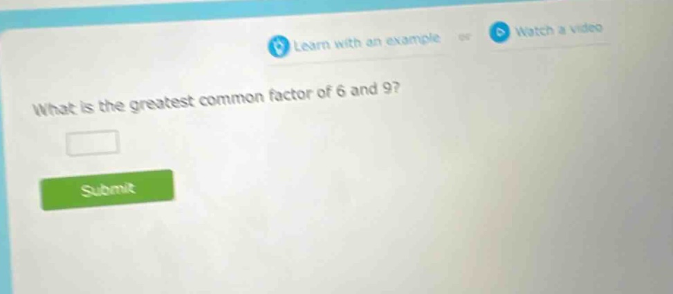what is the greatest common factor of 6 and 9?