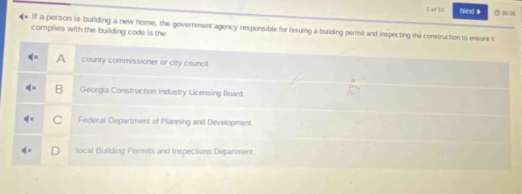 if a person is building a new home, the government agency responsible for issuing a building permit and inspecting the construction to ensure it complies with the building code is the\na county commissioner or city council.\nb georgia construction industry licensing board.\nc federal department of planning and development.\nd local building permits and inspections department.