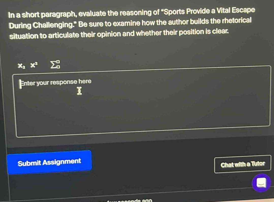 in a short paragraph, evaluate the reasoning of “sports provide a vital escape during challenging.” be sure to examine how the author builds the rhetorical situation to articulate their opinion and whether their position is clear.