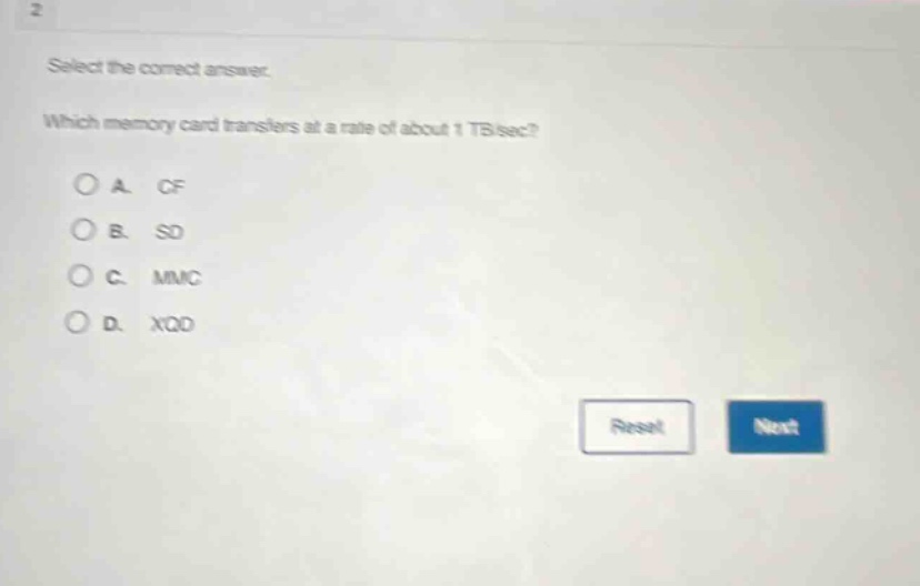 select the correct answer. which memory card transfers at a rate of about 1 tb/sec? a. cf b. sd c. mmc d. xqd