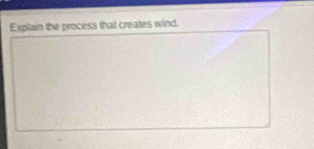 explain the process that creates wind.