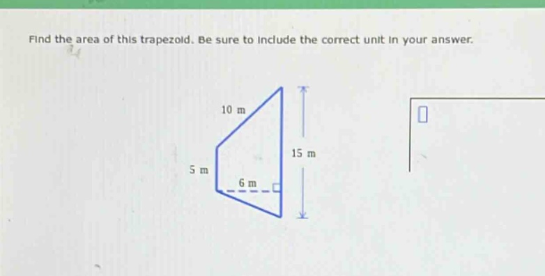 find the area of this trapezoid. be sure to include the correct unit in your answer.