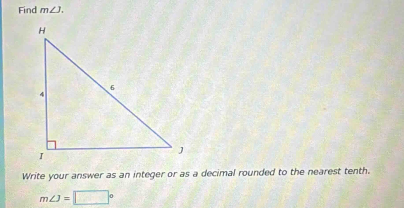 find m∠j. write your answer as an integer or as a decimal rounded to the nearest tenth. m∠j = °