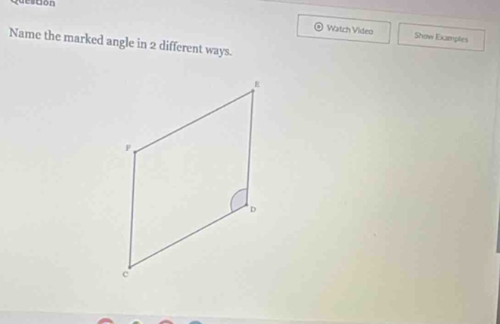 name the marked angle in 2 different ways.