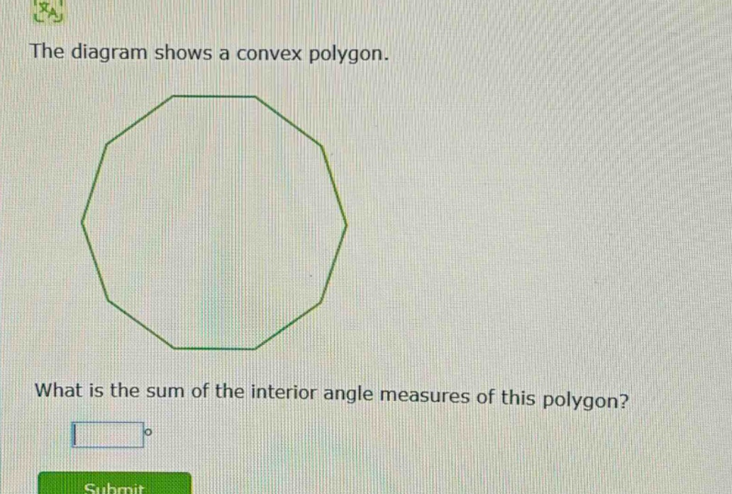 the diagram shows a convex polygon. what is the sum of the interior angle measures of this polygon?