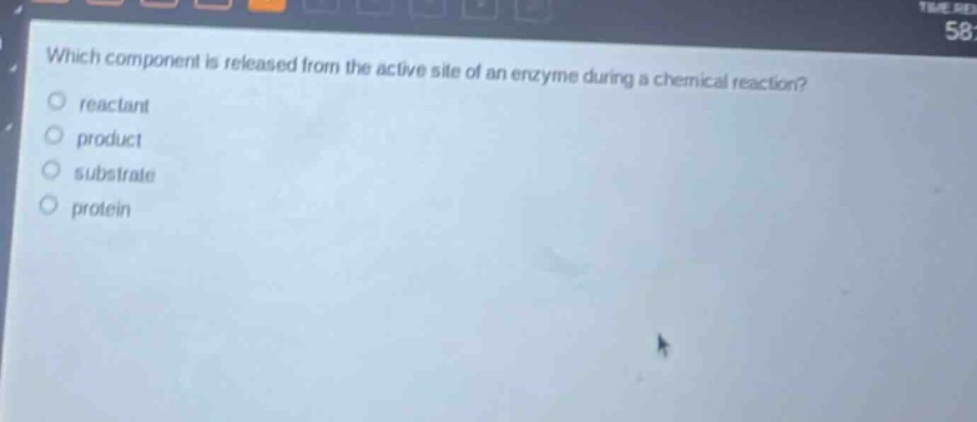 which component is released from the active site of an enzyme during a chemical reaction?\nreactant\nproduct\nsubstrate\nprotein