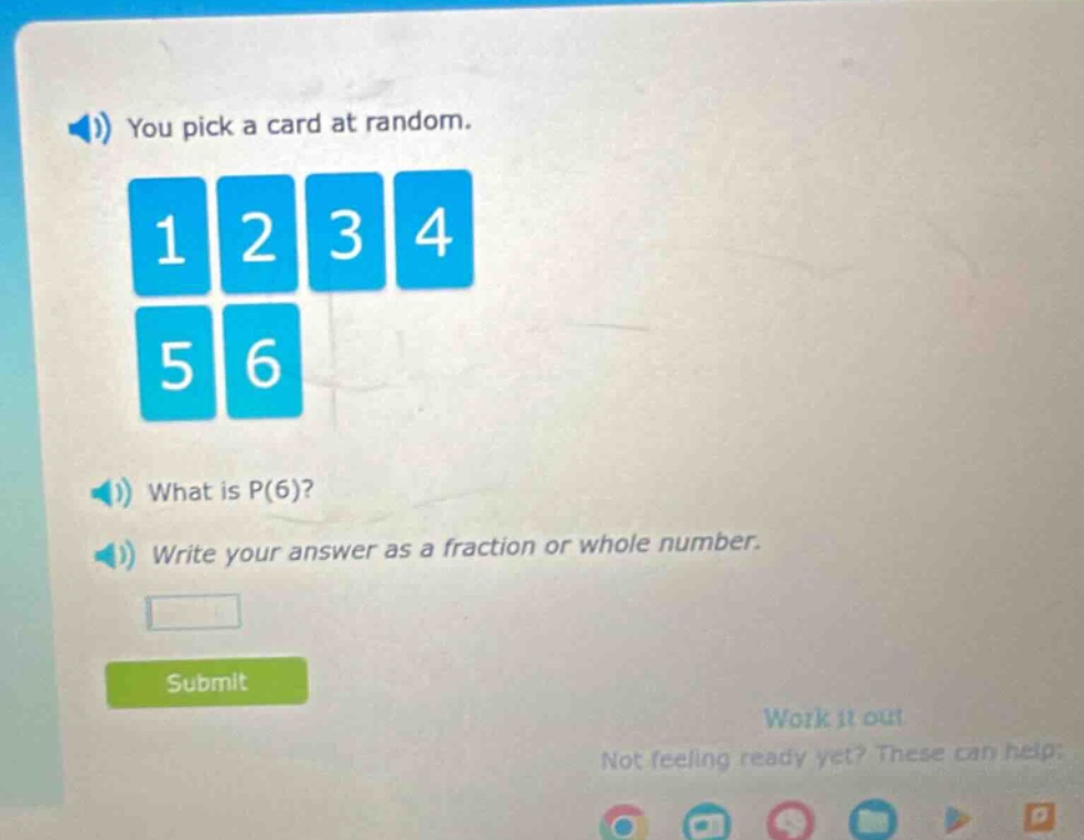 you pick a card at random. what is p(6)? write your answer as a fraction or whole number.