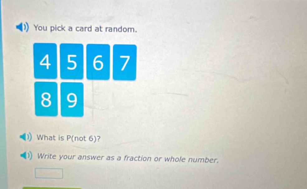you pick a card at random. what is p(not 6)? write your answer as a fraction or whole number.