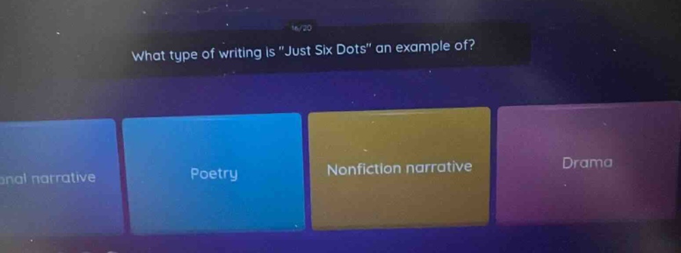 what type of writing is \just six dots\ an example of?\npersonal narrative\npoetry\nnonfiction narrative\ndrama